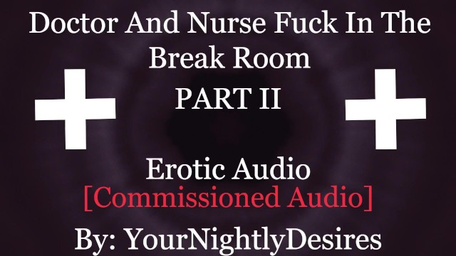 Nurse And Doctor Have Sneaky Sex In Hospital [Public] [Blowjob] [Kissing] (Erotic Audio For Women)